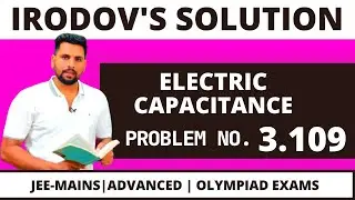 Irodov Solution 3.109 |  CAPACITANCE OF  WIRES | IMPORTANT QUESTION | Jee Mains | Advanced | Neet