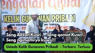 Ustadz Kelik Gunawan Pribadi 2025 || Terlucu 😂😂 #ceramahlucu