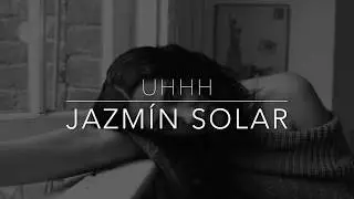 Jazm&iacute;n Solar -  Uhhh (Universo Dentro)