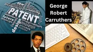George Robert Carruthers- Physicist & Inventor