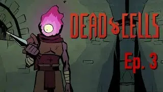 Dead Cells: Fear the Rampager | DezzyFYB Plays | Ep.3 [Learning]