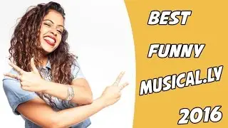 Best Comedy Musical.ly Compilation 2016 | NEW Funny Musically Videos