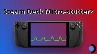 Steam Deck and SteamOS 3.3 micro-stutter frametiming problem? (SOLVED)