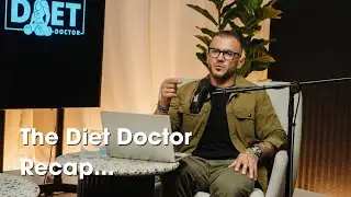 The Diet Doctor Recap: Key Takeaways on Nutrition, Mindful Eating & Gut Health