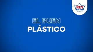 REYPLAST - EL BUEN PL&Aacute;STICO
