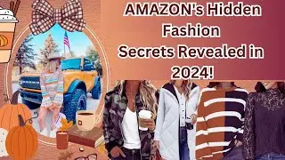 AMAZON's Hidden Fashion Secrets Revealed in 2024!