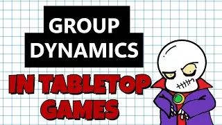 Tabletop Group Dynamics - Where do you fit in?