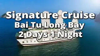 Signature Cruise - Bai Tu Long Bay 2 Days 1 Night