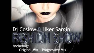 Dj Coslow & Ilker Sargin - Fashion Show (Progressive Mix) [Insomniafm Records]