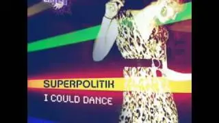 Superpolitik - I Could Dance (Vandal Remix)