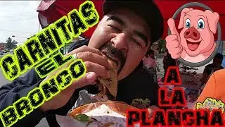 CARNITAS EL BRONCO//A LA PLANCHA//COL JUAREZ PANTITLAN