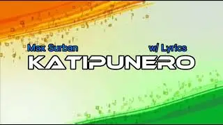 Katipunero ( Lyrics ) by : Max Surban
