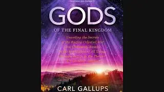 Carl Gallups - Gods of the Final Kingdom