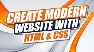LEARN TO CREATE MODERN PROFESSIONAL LOOKING WEBSITE WITH HTML & CSS