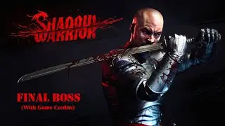 Shadow Warrior ( Final Boss & End Scene & Credits )