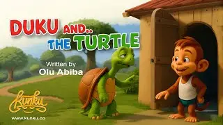 Duku and the Turtle | Story from the Kunku app