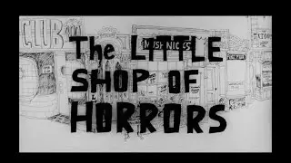 Old Time Movie Show: The Little Shop of Horrors (1960) Roger Coreman