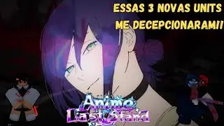 FIQUEI DECEPCIONADO COM O DANO DESSAS 3 NOVAS UNITS DO ANIME LAST STAND!!