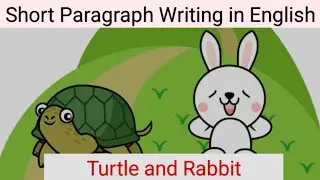 Short Paragraph Writing/ Turtle and Rabbit Class 10// English Grammar// BANI