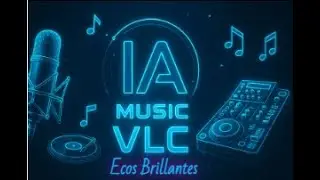 IA Music Vlc - Ecos Brillantes