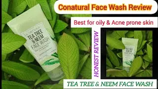 Conatural Tea Tree &  Neem Face Wash Review | Best Face Wash | Conatural Face Wash Honest Review |