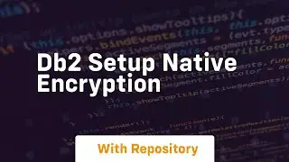 Db2 setup native encryption