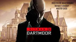 HITMAN 3 Dartmoor June 2022 Updated Walkthrough Master SASO