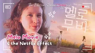Melo Movie: Has the Netflix Effect Taken Root in K-dramas Too? 🤔 | K-drama Discussion