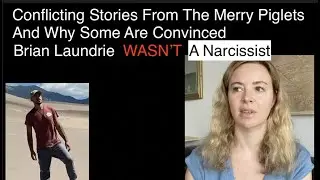 The Merry Piglets: Conflicting Stories And Why Some Are Convinced Brian Laundrie Wasn't A Narcissist