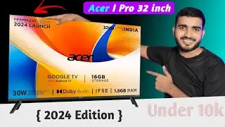 Acer I Pro 32 Inch Smart TV Full Review ⚡ Acer I Pro Series 2024 Edition, 30W, Android 14 { HINDI }
