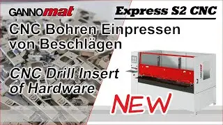 GANNOMAT Express S2 CNC Hinge Drill Insert [ CNC Topfband Bohren Einpressen ]