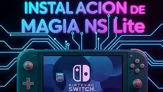 Instalar Magia Nintendo Switch Lite f&aacute;cil y r&aacute;pido 