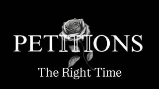 Petitions - The Right Time (Demo) (Official Audio)