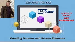 SAP ABAP - Unit 11 (Lesson 3: Creating Screens and Screen Elements)