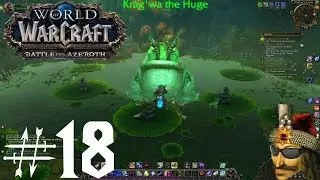 WOW BFA Gameplay Part 18 - Praise Kek