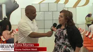 Bronx Fashion Week - Joe Clarke Interviews with the Founder Ms, Flora Montes