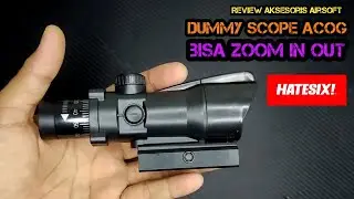 Dummy Scope Acog Bisa Zooming
