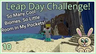 Leap Day Challenge 2024 #10- So Many Cool Biomes, So Little Room In My Pockets!