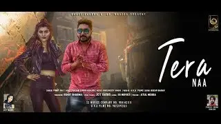 PREET RAJ ||  TERA NAA NEW FULL HD SONG 2018 OK FINLY