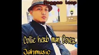 Jahmusic cover song (COLLiE HERB MAN by Katchafire)
