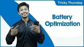 Tricky Thursday: Battery Optimization