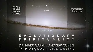 Evolutionary Spirituality: Episode One - with Dr. Marc Gafni & Andrew Cohen