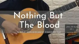 Nothing But The Blood of Jesus  | Simple Fingerstyle Guitar For Beginners to Intermediate | w/Lyrics