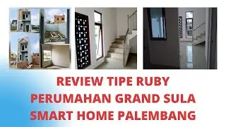 🔴 PERUMAHAN MINIMALIS DI GRAND SULA PALEMBANG TIPE RUBY 48 LUAS TANAH 73 FASILITAS SMART HOME