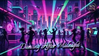 Dancing After Midnight