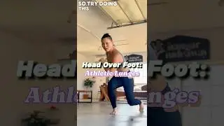 NEXT LEVEL, try a HEAD OVER FOOT lunge! Aka functional or dynamic lunge, move athletically!