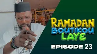 Boutikou Laye - Ramadan 2025 - Episode 23 : Art'rou Rap bi