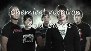 Chemical Vocation - Cold caress
