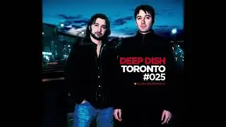 Deep Dish Global Underground #25 Toronto (Continuous Mix 2)