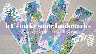 Let's Make Some Mixed Media Bookmarks | I think I'm getting better at this!